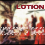Lotion - Nobodys Cool '1995