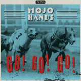Mojo Hands - GO! GO! GO! '2025