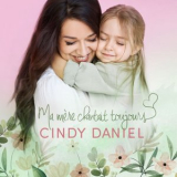 Cindy Daniel - Ma mere chantait toujours '2022