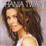 Shania Twain - Come On Over '1997