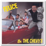 Felice & The Chevys - Felice & The Chevys '1992