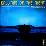 Andreas Ludwig - Callings Of The Night '1999
