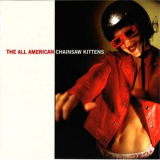 Chainsaw Kittens - The All American '2000