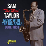 Sam The Man Taylor - Music with the Big Beat / Blue Mist '2018