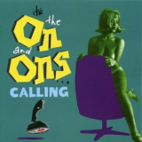The On and Ons - Its the On and Ons Calling '2015