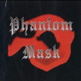 Phantom Mask - Phantom Mask '2004