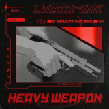 Lazerpunk - Heavy Weapon '2022