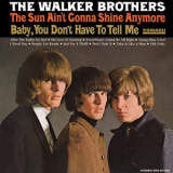 The Walker Brothers - The Sun Aint Gonna Shine Anymore '1966