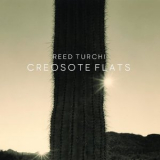 Reed Turchi - Creosote Flats '2021