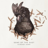 Sons Of The East - Already Gone '2015