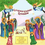 Ryan Martin John - Goodness Gracious Graceless '2023
