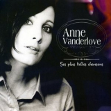 Anne Vanderlove - Ses plus belles chansons '2005