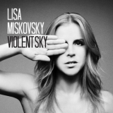 Lisa Miskovsky - Violent Sky '2011
