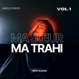 Amelie Dubois - Ma soeur ma trahi '2024