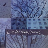 Citizen Tim - C Is For Chaos /  Control '2020