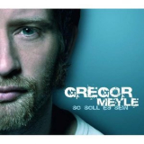 Gregor Meyle - So soll es sein '2008