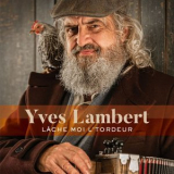 Yves Lambert - Lache moi ltordeur '2021