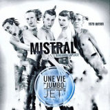MISTRAL - Une Vie Jumbo-Jet _1979-198_ '2024