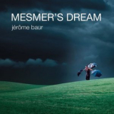 Jerome Baur - Mesmers Dream '2019