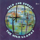 The High Llamas - Cold And Bouncy '1998