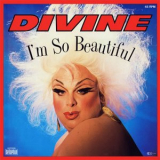 Divine  - Im So Beautiful '1984