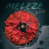 Meleze - Futile '2024