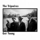 The Tripwires - Get Young '2014