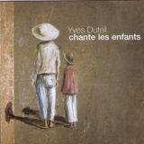 Yves Duteil - Yves Duteil chante les enfants '2008