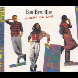 Bad Boys Blue - Hungry For Love '1988