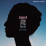 bird - 25th anniv. re-edit best + SOULS 2024 (Selected+1 Edition) '2024