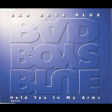 Bad Boys Blue - Hold You In My Arms '1995