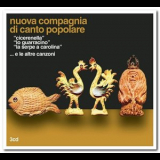 Nuova Compagnia Di Canto Popolare - Cicerenella - Lo Guarracino - La Serpe A Carolina ... E Le Altre Canzoni '2013