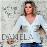 Daniela Alfinito - Sag Mir Wo Bist Du '2017