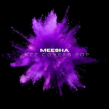 Meesha - Jazz Covers Pop '2023