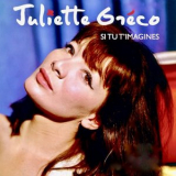 Juliette Greco - Si Tu TImagines '2006; 2020