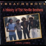 The Neville Brothers - Treacherous: A History Of The Neville Brothers 1955 -1985 '1988