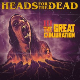 Heads For The Dead - The Great Conjuration '2022
