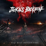Jackals Backbone - Red Mist Descending '2021