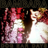 Bambara - Dog Ear Days '2010