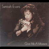 Samirah Evans - Give Me A Moment '2002