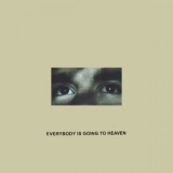 Citizen - Everybody is Going to Heaven (10 Year Anniversary Edition) '2025