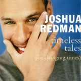 Joshua Redman - Timeless Tales (For Changing Times) '1998