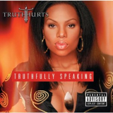 Truth Hurts - Truthfully Speaking '2002