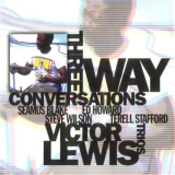 Lewis, Victor - Three Way Conversations '1996