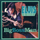 Elvis Presley - Big Boss Man '2005