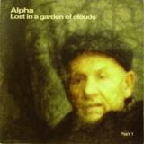 Alpha - Lost in a Garden of Clouds 1-2 '2004