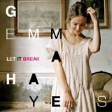 Gemma Hayes - Let It Break '2011