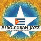 Mario Bauza - Afro-Cuban Jazz '2001
