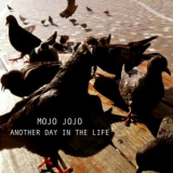 Mojo Jojo - Another Day In The Life '2024