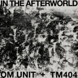 Om Unit - In The Afterworld '2023
